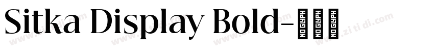 Sitka Display Bold字体转换